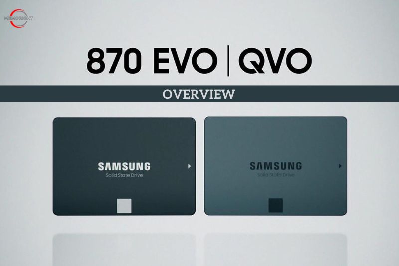 Samsung 870 EVO vs 870 QVO Overview